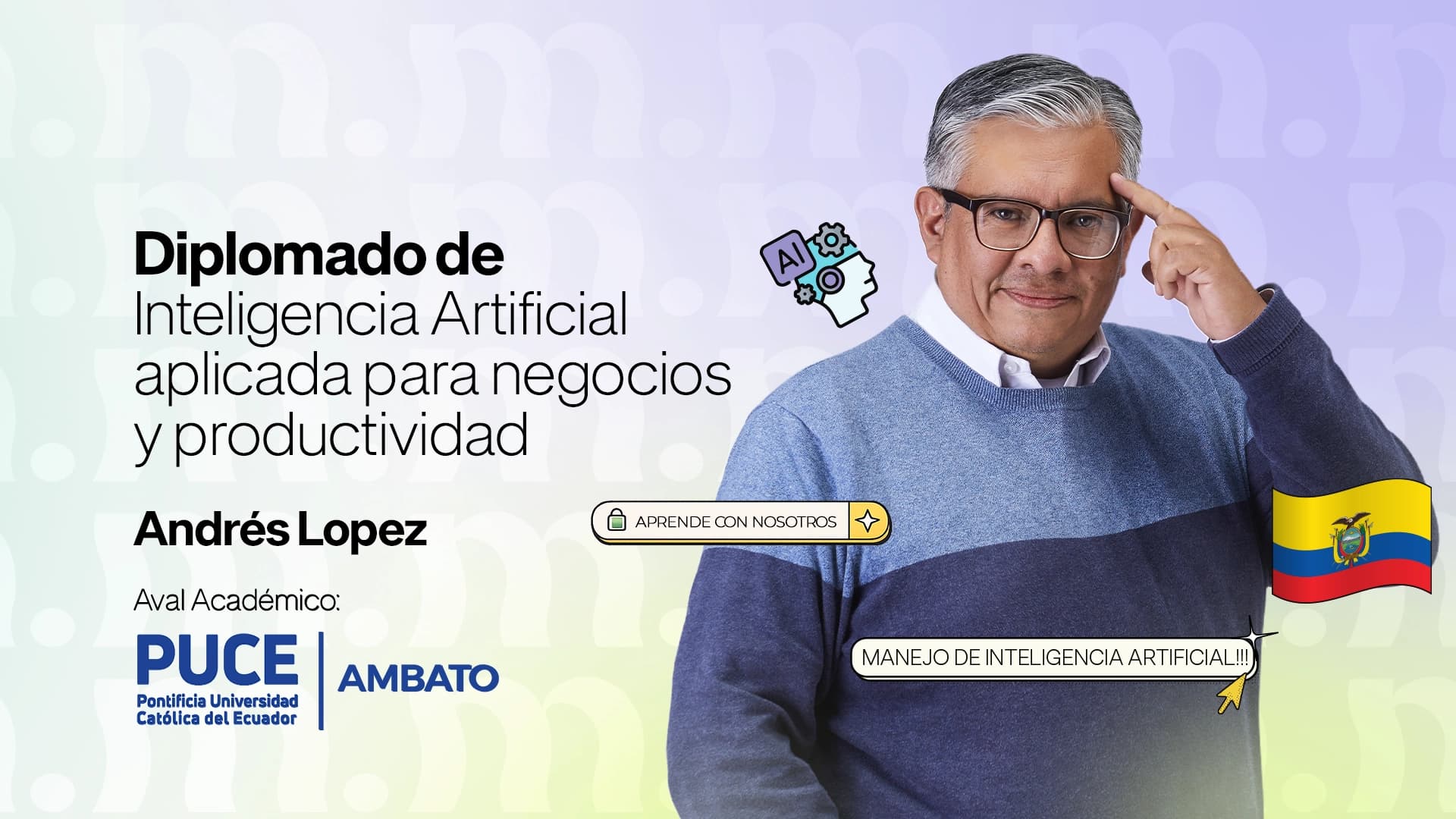 DIPLOMADO EN INTELIGENCIA ARTIFICIAL APLICADA PARA NEGOCIOS Y PRODUCTIVIDAD